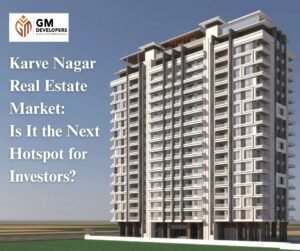 Karve Nagar Real Estate Market: Is It the Next Hotspot for Investors?