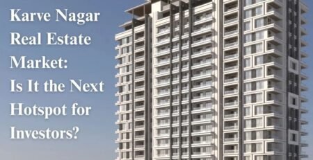 Karve Nagar Real Estate Market: Is It the Next Hotspot for Investors?